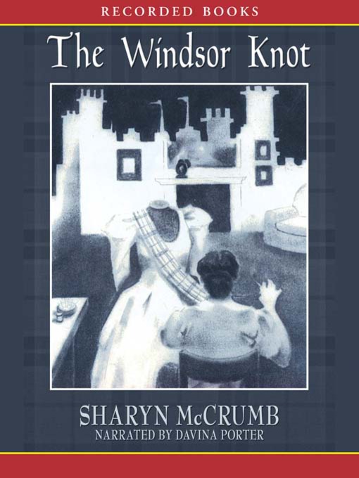 Title details for The Windsor Knot by Sharyn McCrumb - Available